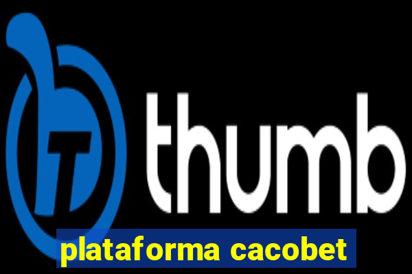 plataforma cacobet